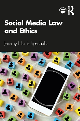 Social Media Law and Ethics by Jeremy Harris Lipschultz