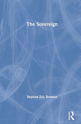The Sovereign by Stephen Eric Bronner