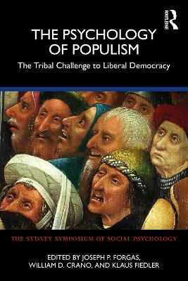 The Psychology of Populism: The Tribal Challenge to Liberal Democracy by Joseph P. Forgas