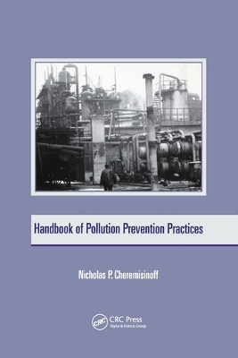 Handbook of Pollution Prevention Practices by Nicholas P. Cheremisinoff