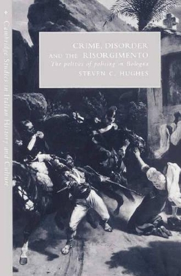 Crime, Disorder, and the Risorgimento book