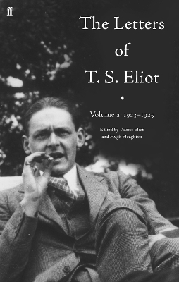 The The Letters of T. S. Eliot by T. S. Eliot