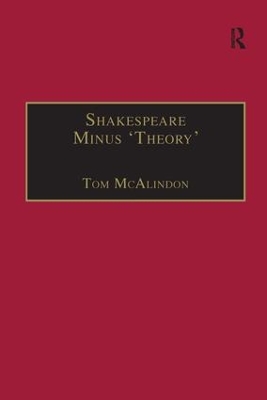 Shakespeare Minus 'Theory' by Tom McAlindon