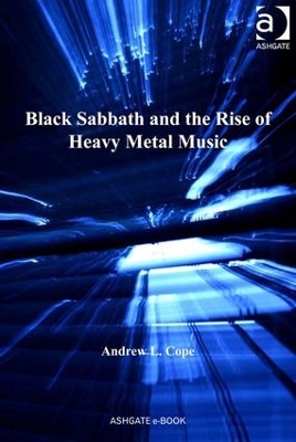 Black Sabbath and the Rise of Heavy Metal Music book