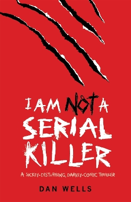 I Am Not A Serial Killer: Now a major film by Dan Wells