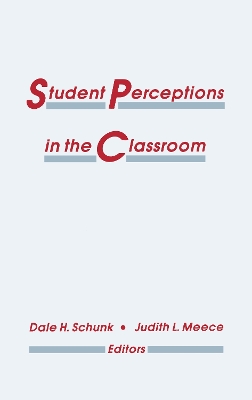 Student Perceptions in the Classroom by Dale H. Schunk