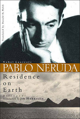 Residence on Earth by Pablo Neruda
