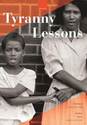 Tyranny Lessons: International Prose, Poetry, Essays, and Performance book
