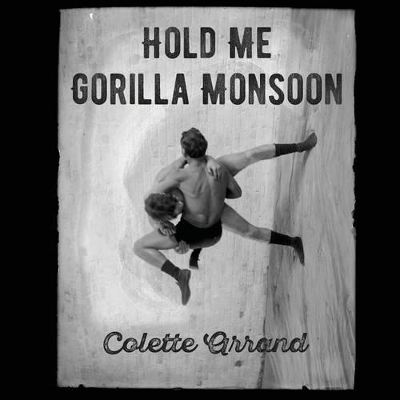 Hold Me Gorilla Monsoon book