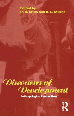 Discourses of Development: Anthropological Perspectives by R. D. Grillo