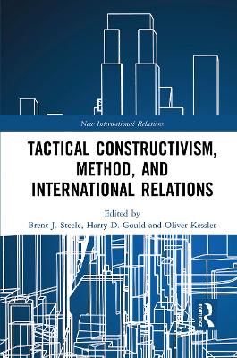 Tactical Constructivism, Method, and International Relations book