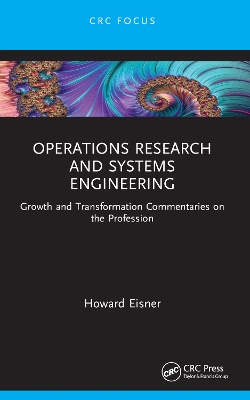 Operations Research and Systems Engineering: Growth and Transformation Commentaries on the Profession book