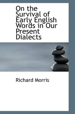 On the Survival of Early English Words in Our Present Dialects book
