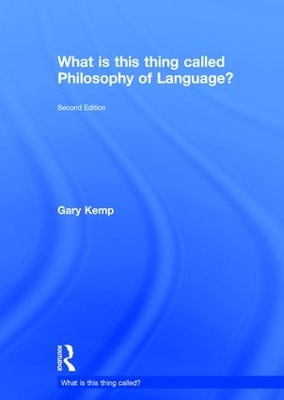 What is this thing called Philosophy of Language? book