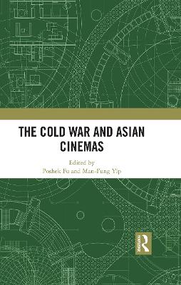 The Cold War and Asian Cinemas book