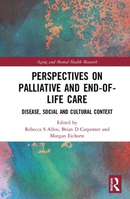Perspectives on Palliative and End-of-Life Care by Rebecca S Allen