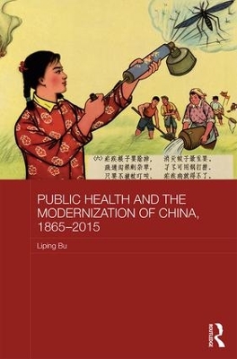 Public Health and the Modernization of China, 1865-2015 book
