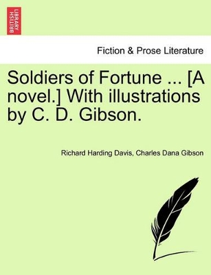 Soldiers of Fortune ... [A Novel.] with Illustrations by C. D. Gibson. book