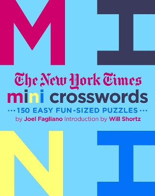 New York Times Mini Crosswords: 150 Easy Fun-Sized Puzzles book