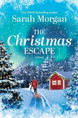 The Christmas Escape: A Holiday Romance Novel book