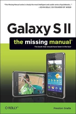 Galaxy S II: The Missing Manual book