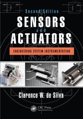 Sensors and Actuators by Clarence W. de Silva