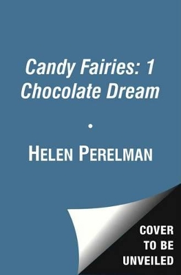 Candy Fairies: 1 Chocolate Dreams book
