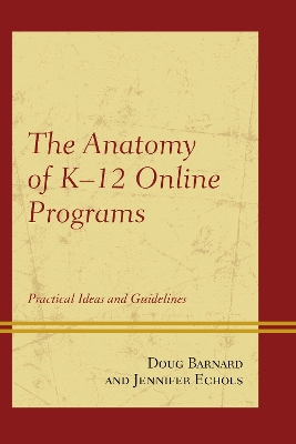 The Anatomy of K-12 Online Programs by Doug Barnard