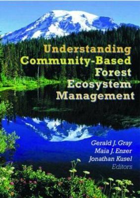 Understanding Community-Based Forest Ecosystem Management by Jonathan P Kusel