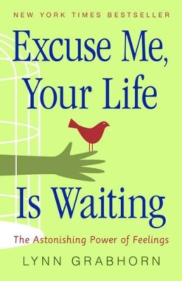 Excuse ME, Your Life is Waiting book