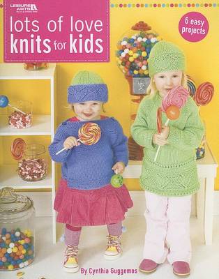 Lots of Love Knits for Kids book