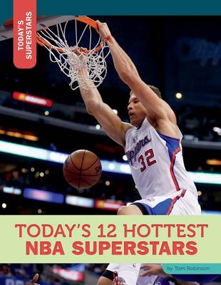 Today's 12 Hottest NBA Superstars book