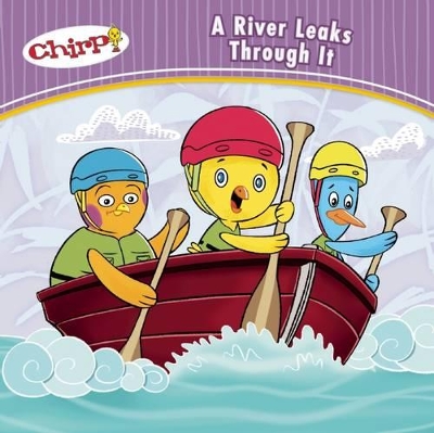 Chirp: A River Leaks Through It book