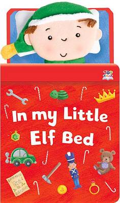 In My Little Elf Bed by Oakley Graham