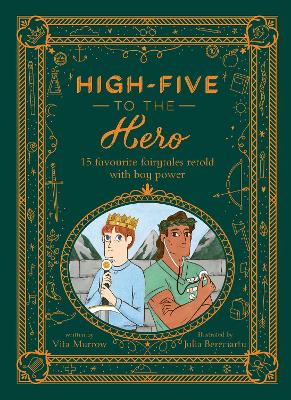 High-Five to the Hero: 15 favourite fairytales retold with boy power book