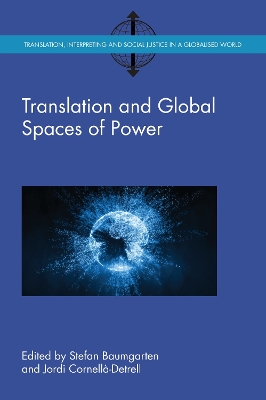 Translation and Global Spaces of Power by Stefan Baumgarten