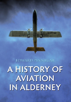 History of Aviation in Alderney book