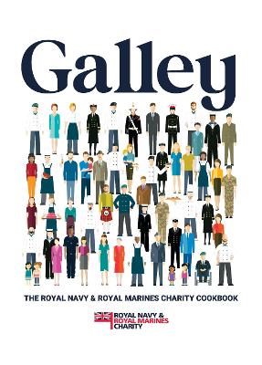 Galley: The Royal Navy and Royal Marines charity cookbook book