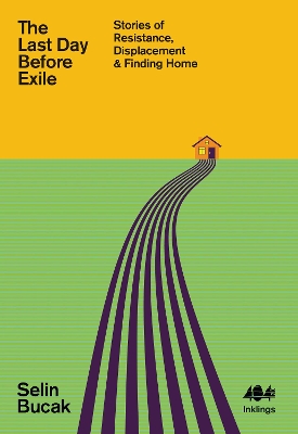 The Last Day Before Exile: Stories of Resistance, Displacement & Finding Home book