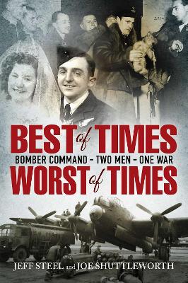 Best of Times, Worst of Times: Bomber Command, Two Men, One War book