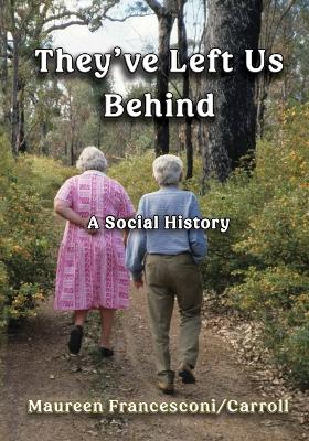 They've Left Us Behind: A Social History book