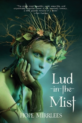 Lud-in-the-Mist (Warbler Classics Annotated Edition) by Hope Mirrlees