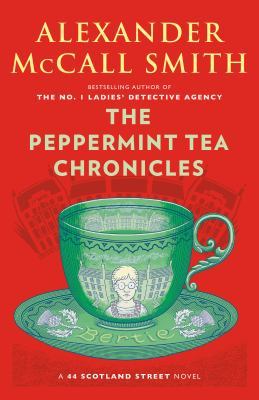 The Peppermint Tea Chronicles: 44 Scotland Street Series (13) by Alexander McCall Smith
