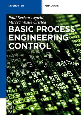 Basic Process Engineering Control by Paul Serban Agachi