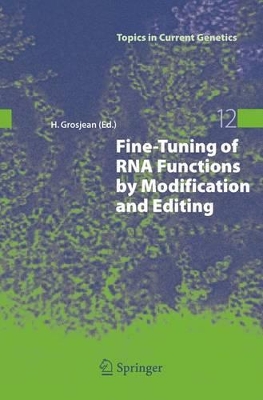 Fine-Tuning of RNA Functions by Modification and Editing book