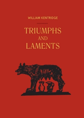 William Kentridge: Triumphs & Laments by Carlos Basualdo