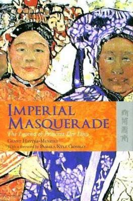 Imperial Masquerade – The Legend of Princess Der Ling book