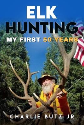 Elk Hunting; book