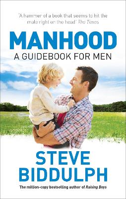 Manhood: Revised & Updated 2015 Edition by Steve Biddulph