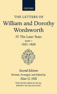 Letters of William and Dorothy Wordsworth: Volume IV. The Later Years: Part 1. 1821-1828 book